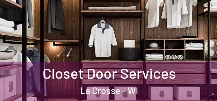  Closet Door Services La Crosse - WI