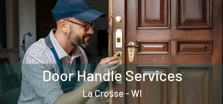 Door Handle Services La Crosse - WI
