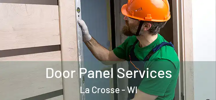 Door Panel Services La Crosse - WI