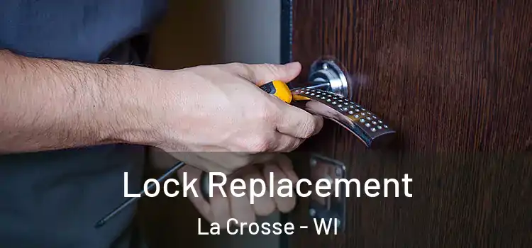 Lock Replacement La Crosse - WI