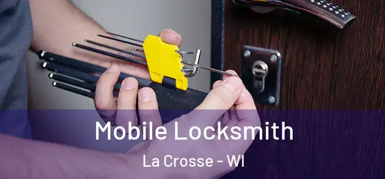  Mobile Locksmith La Crosse - WI