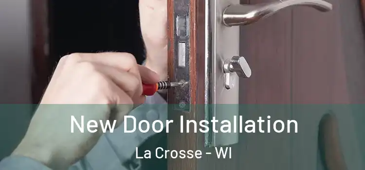  New Door Installation La Crosse - WI
