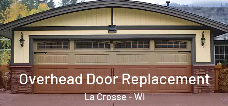  Overhead Door Replacement La Crosse - WI